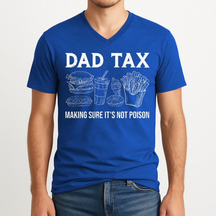 Dad Tax Making Sure Its Not P.O.I.S.O.N Fathers Day V-Neck T-Shirt