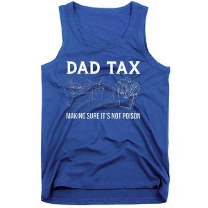 Dad Tax Making Sure Its Not P.O.I.S.O.N Fathers Day Tank Top