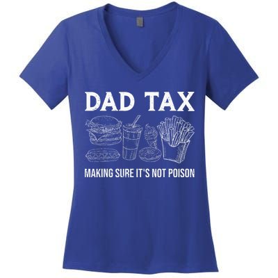 Dad Tax Making Sure Its Not P.O.I.S.O.N Fathers Day Women's V-Neck T-Shirt
