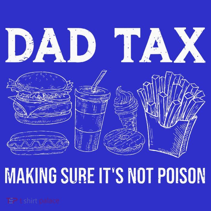 Dad Tax Making Sure Its Not P.O.I.S.O.N Fathers Day Kids T-Shirt
