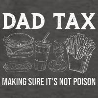 Dad Tax Making Sure Its Not P.O.I.S.O.N Fathers Day Vector Backpack