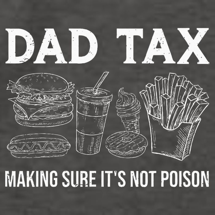 Dad Tax Making Sure Its Not P.O.I.S.O.N Fathers Day Vector Backpack