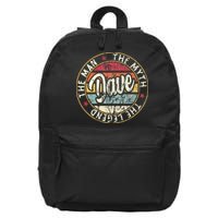 Dave The Man The Myth The Legend First Name Dave 16 in Basic Backpack