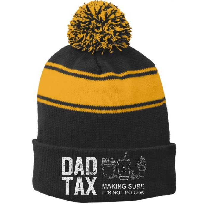 Dad Tax Making Sure Its Not P.O.I.S.O.N Stripe Pom Pom Beanie