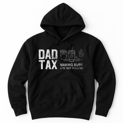 Dad Tax Making Sure Its Not P.O.I.S.O.N Hoodie
