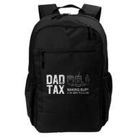 Dad Tax Making Sure Its Not P.O.I.S.O.N Backpack