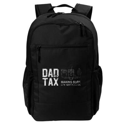 Dad Tax Making Sure Its Not P.O.I.S.O.N Daily Commute Backpack