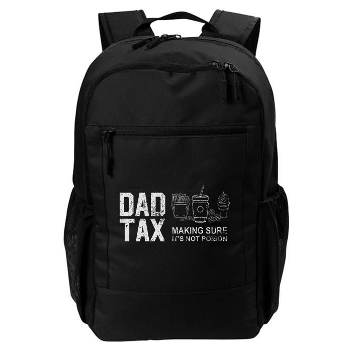 Dad Tax Making Sure Its Not P.O.I.S.O.N Backpack