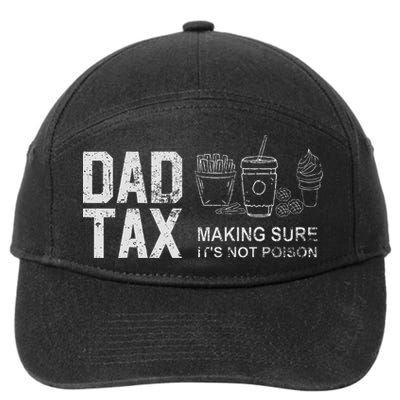 Dad Tax Making Sure Its Not P.O.I.S.O.N 7-Panel Snapback Hat
