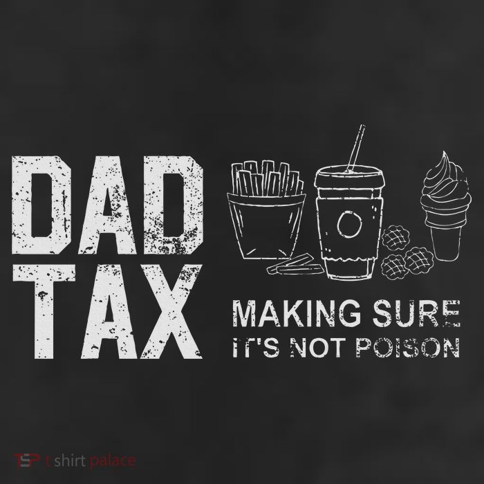 Dad Tax Making Sure Its Not P.O.I.S.O.N 11oz C Handle Ceramic Mug