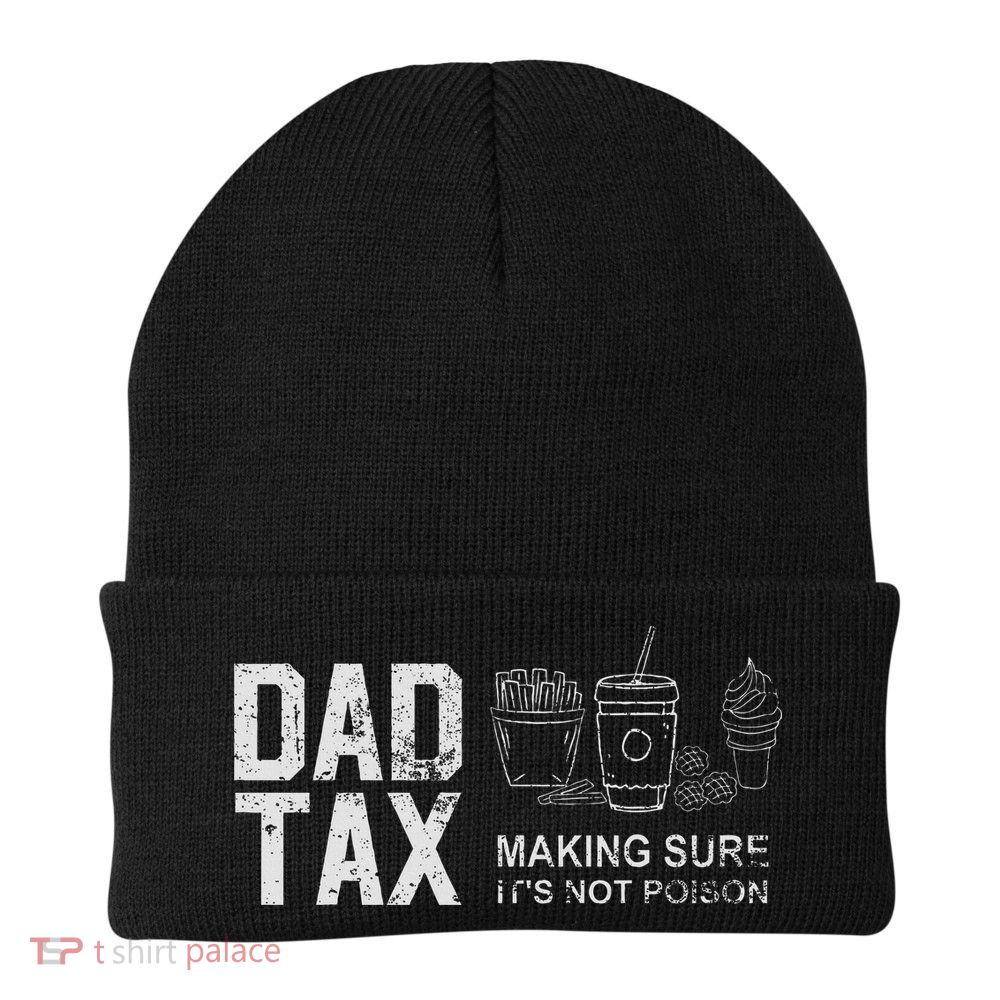 Dad Tax Making Sure Its Not P.O.I.S.O.N Beanie