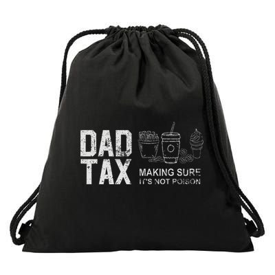 Dad Tax Making Sure Its Not P.O.I.S.O.N Drawstring Bag
