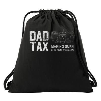 Dad Tax Making Sure Its Not P.O.I.S.O.N Drawstring Bag