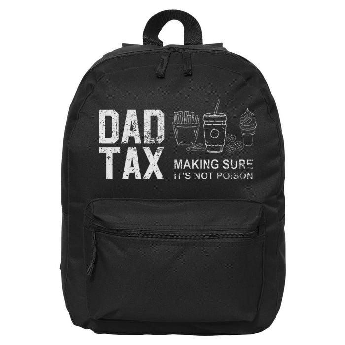 Dad Tax Making Sure Its Not P.O.I.S.O.N 16 in Basic Backpack