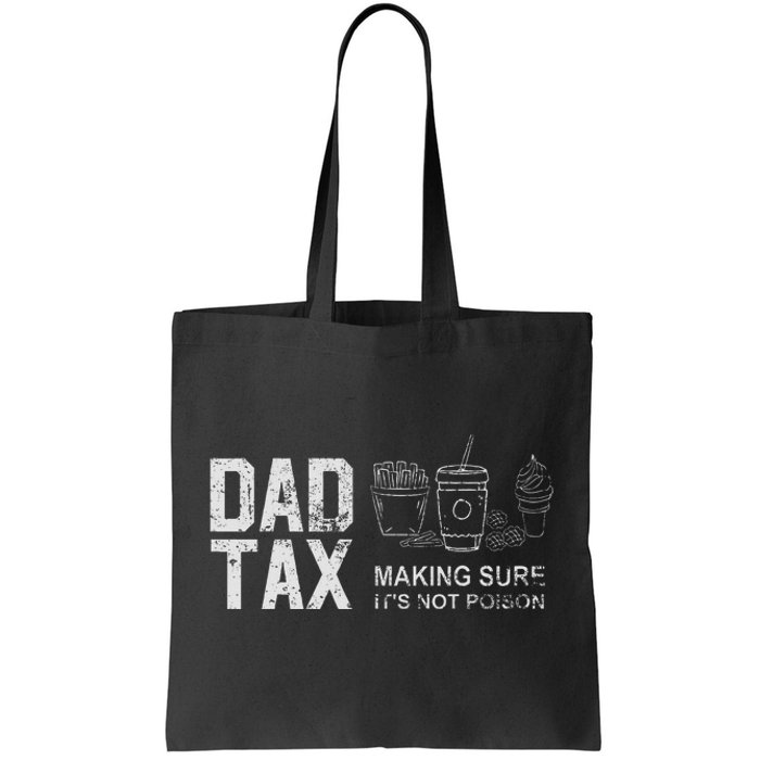 Dad Tax Making Sure Its Not P.O.I.S.O.N Tote Bag