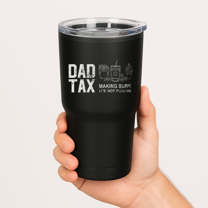 Dad Tax Making Sure Its Not P.O.I.S.O.N Tumbler