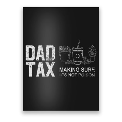 Dad Tax Making Sure Its Not P.O.I.S.O.N Poster