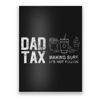 Dad Tax Making Sure Its Not P.O.I.S.O.N Poster