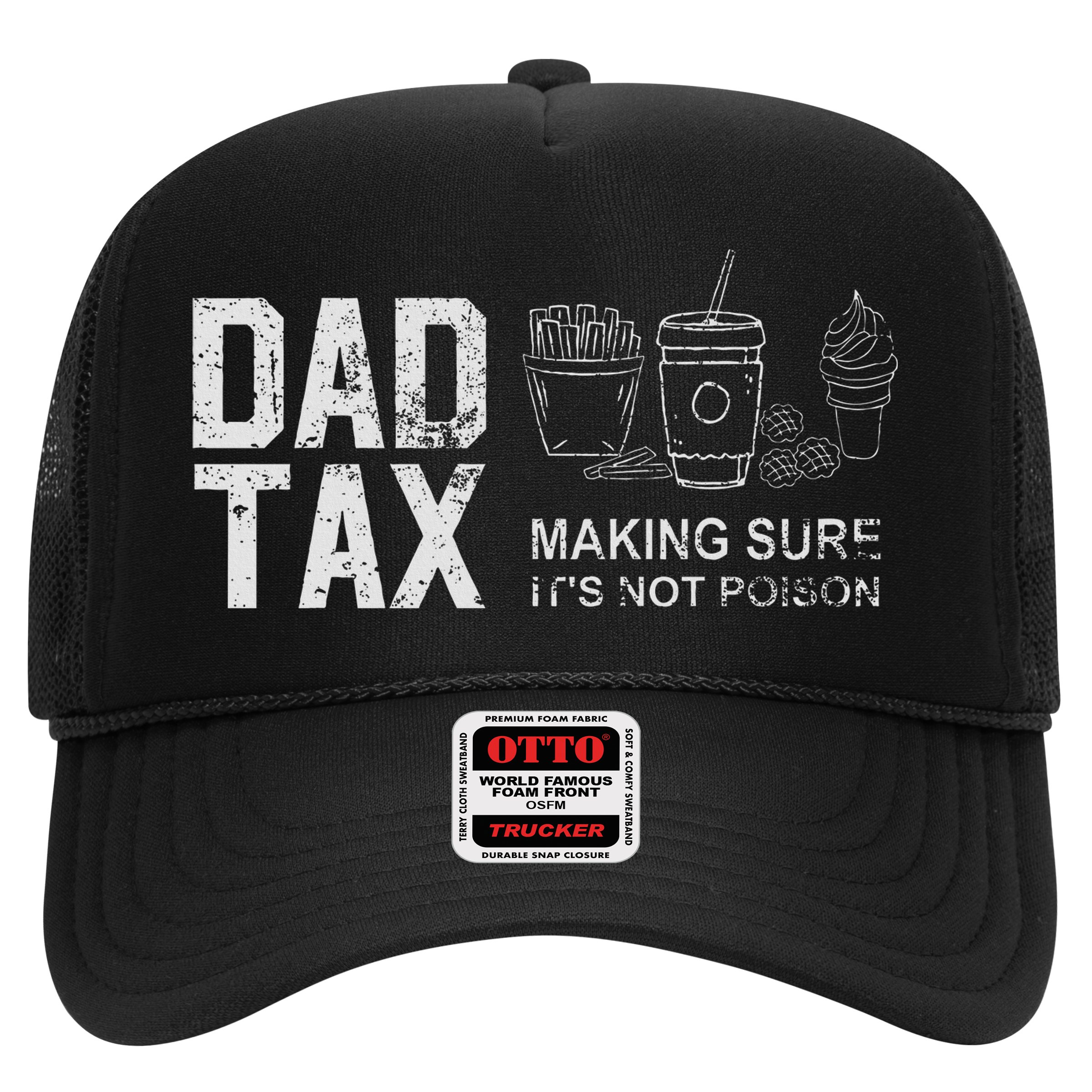 Dad Tax Making Sure Its Not P.O.I.S.O.N Trucker Hat