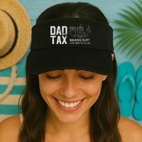 Dad Tax Making Sure Its Not P.O.I.S.O.N Visor