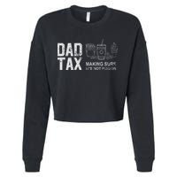 Dad Tax Making Sure Its Not P.O.I.S.O.N Cropped Pullover Crew