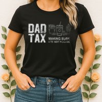 Dad Tax Making Sure Its Not P.O.I.S.O.N Womens T-Shirt