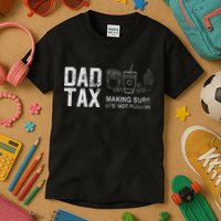 Dad Tax Making Sure Its Not P.O.I.S.O.N Kids T-Shirt