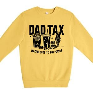 Dad Tax Making Sure Premium Crewneck Sweatshirt