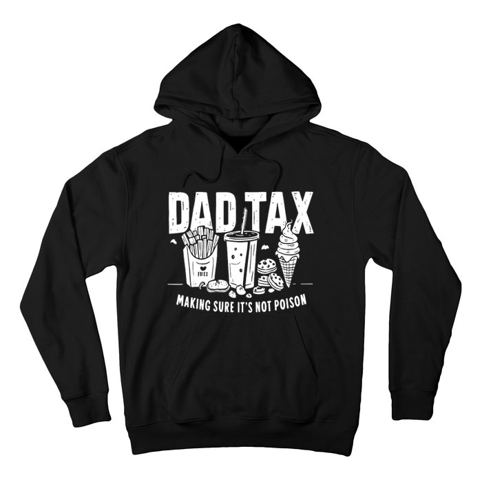 Dad Tax Making Sure Hoodie