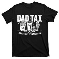 Dad Tax Making Sure T-Shirt