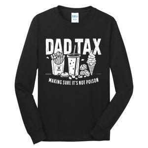 Dad Tax Making Sure Tall Long Sleeve T-Shirt