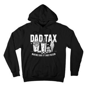 Dad Tax Making Sure Tall Hoodie