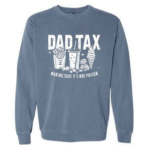 Dad Tax Making Sure Garment-Dyed Sweatshirt