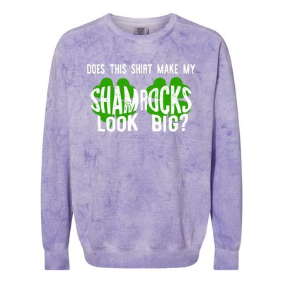 Does This Make My Shamrock Look Big St Patricks Day Irish Colorblast Crewneck Sweatshirt