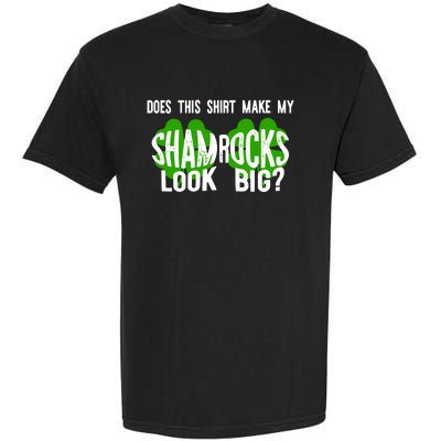 Does This Make My Shamrock Look Big St Patricks Day Irish Garment-Dyed Heavyweight T-Shirt