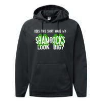 Does This Make My Shamrock Look Big St Patricks Day Irish Performance Fleece Hoodie