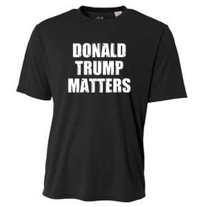 Donald Trump Matters Trump 2024 Cooling Performance Crew T-Shirt