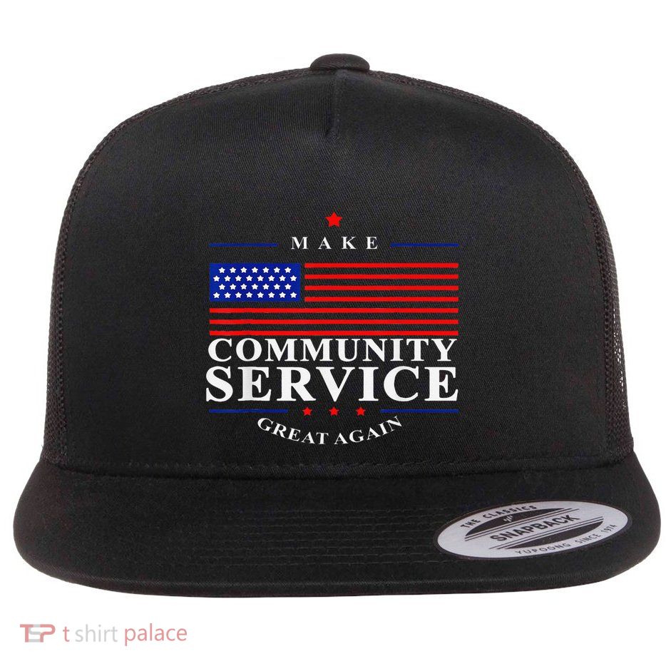 Donald Trump Make Community Service Great Again Flat Bill Trucker Hat