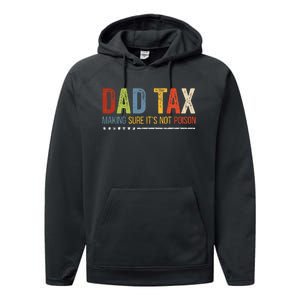 Dad Tax Making Sure Its Not P.O.I.S.O.N Funny Fathers Day Performance Fleece Hoodie