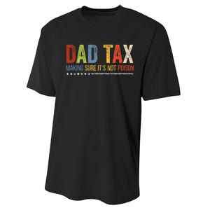 Dad Tax Making Sure Its Not P.O.I.S.O.N Funny Fathers Day Performance Sprint T-Shirt