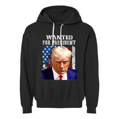 Donald Trump Mug Shot Wanted For U.S. President 2024 Garment-Dyed Fleece Hoodie