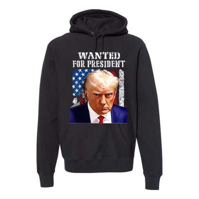 Donald Trump Mug Shot Wanted For U.S. President 2024 Premium Hoodie