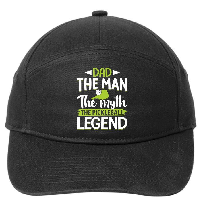 Dad The Man The Myth The Pickleball Legend 7-Panel Snapback Hat