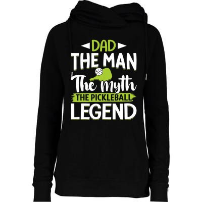 Dad The Man The Myth The Pickleball Legend Womens Funnel Neck Pullover Hood