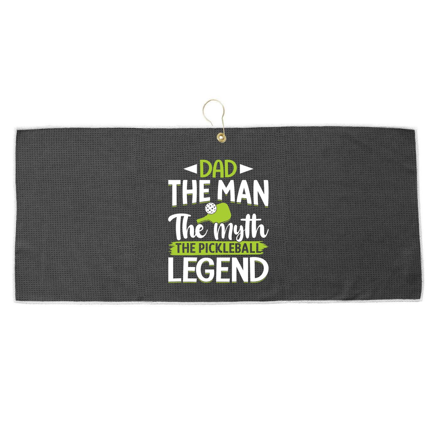 Dad The Man The Myth The Pickleball Legend Large Microfiber Waffle Golf Towel