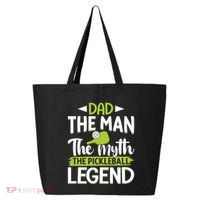 Dad The Man The Myth The Pickleball Legend 25L Jumbo Tote