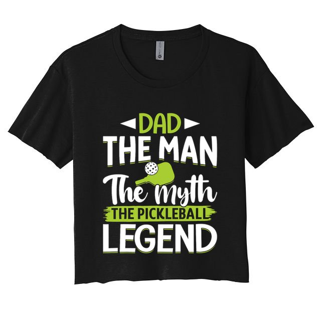 Dad The Man The Myth The Pickleball Legend Crop Top