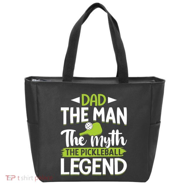 Dad The Man The Myth The Pickleball Legend Zip Tote Bag