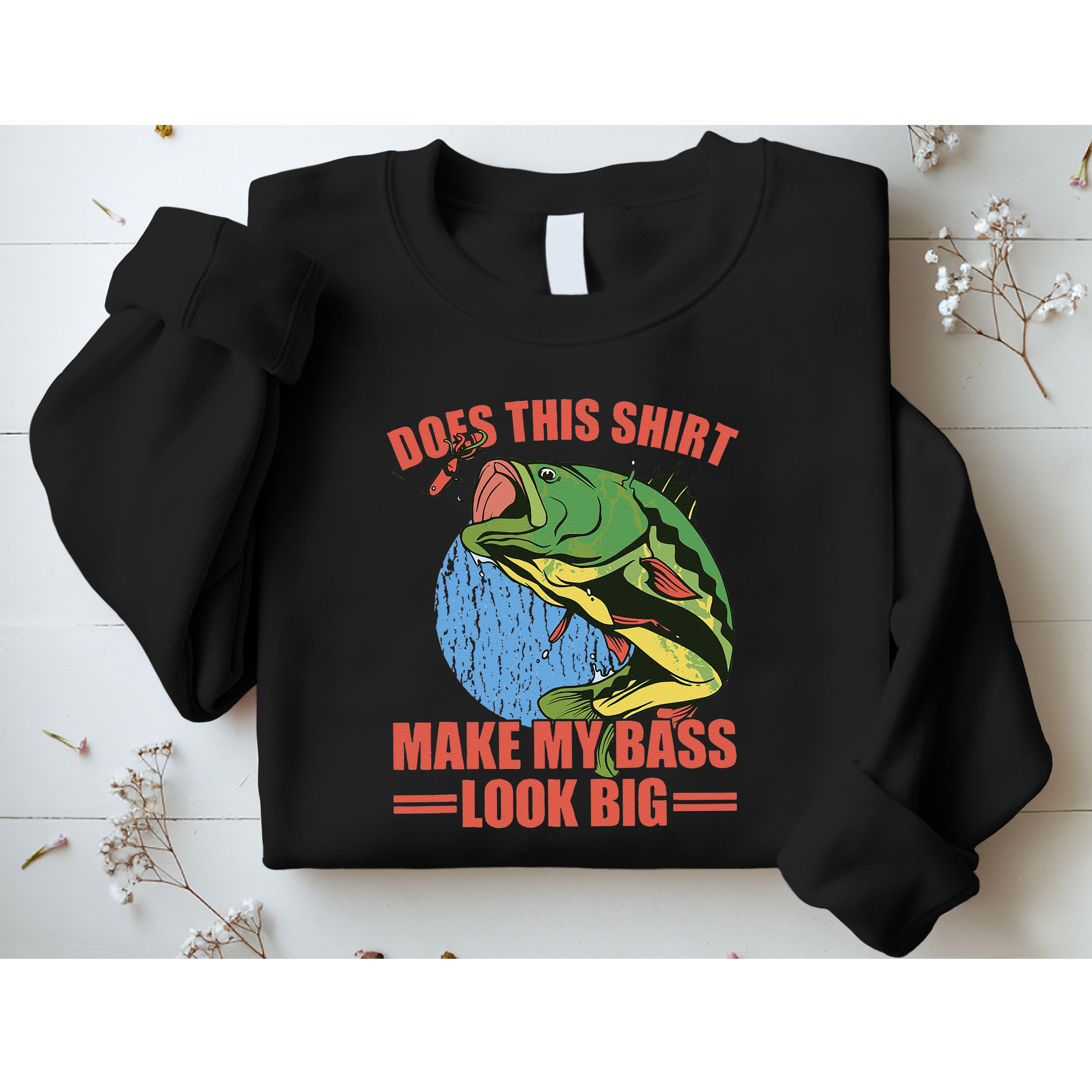 Does This Make My Bass Look Big Funny Fishing Sweatshirt