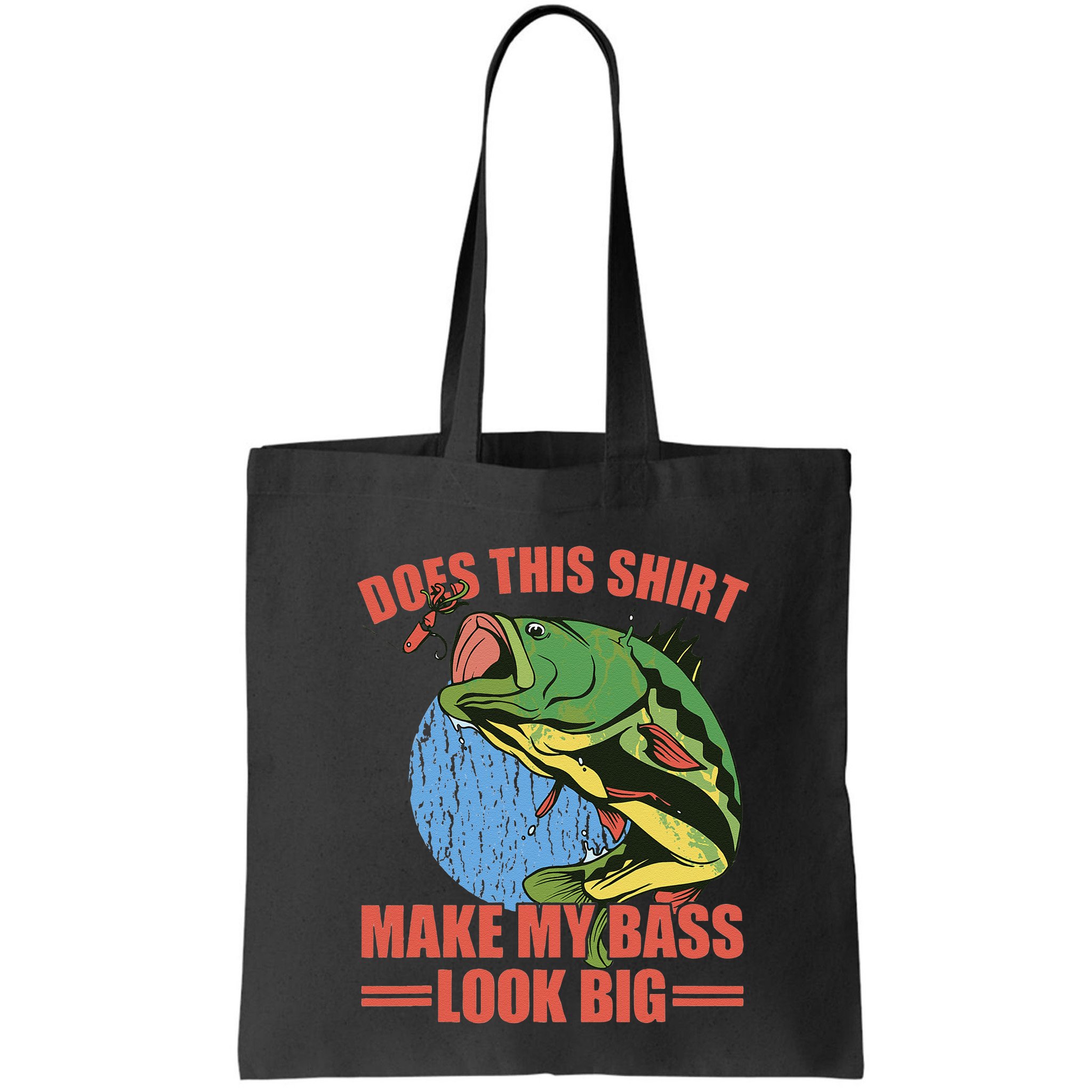 Does This Make My Bass Look Big Funny Fishing Bag